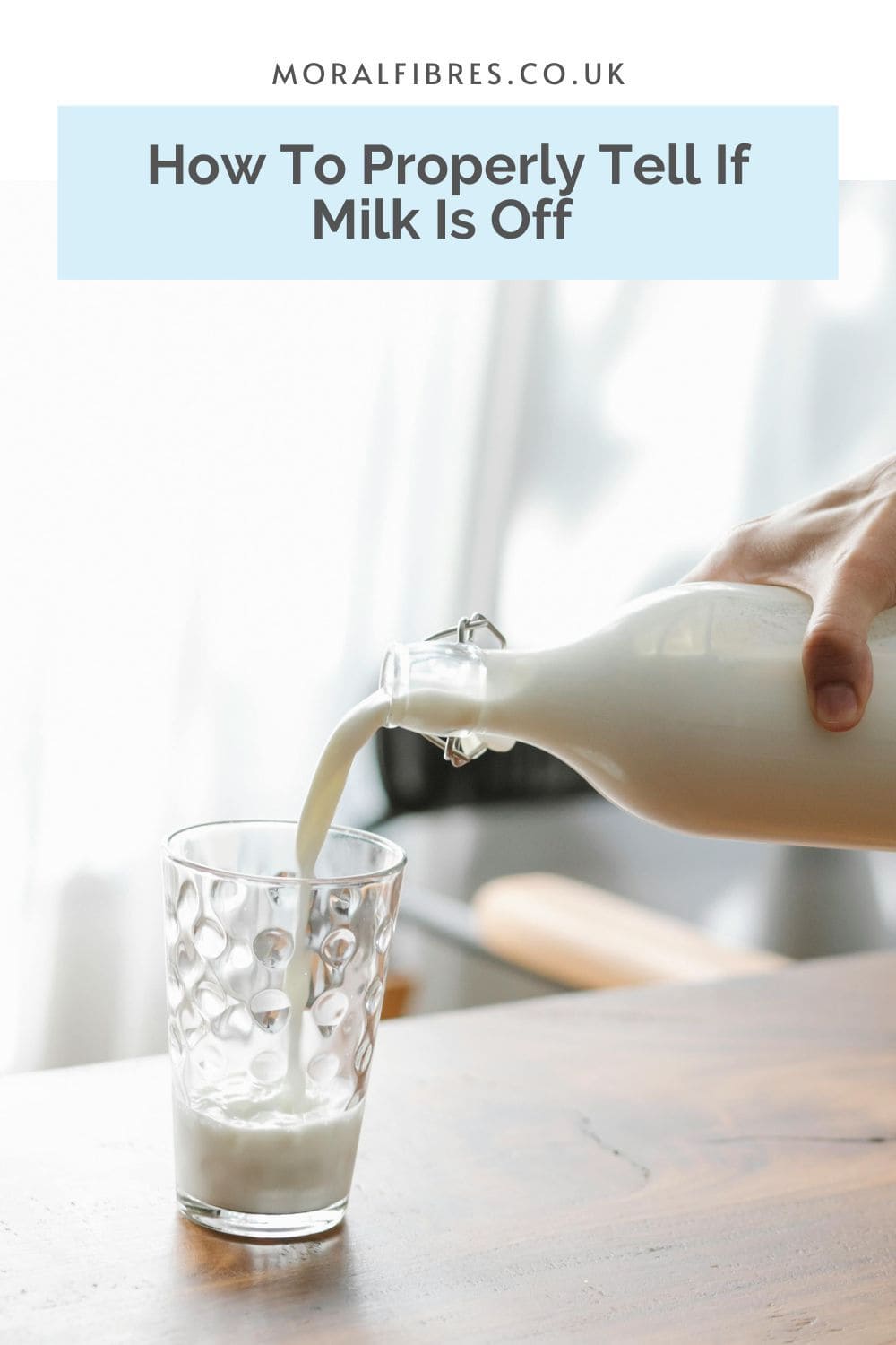 Person pouring a jug of milk into a glass with a blue text box that reads how to properly tell if milk is off.